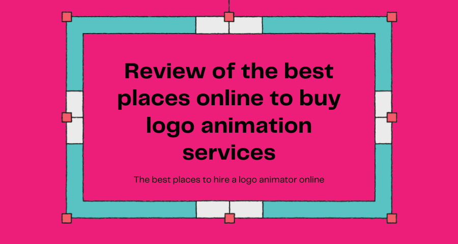 featured image for Review of the best places online to buy logo animation services